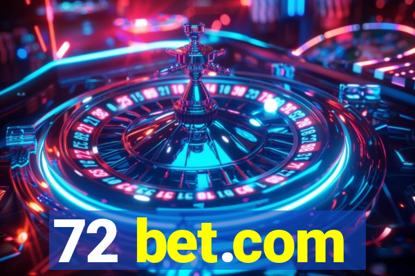 72 bet.com